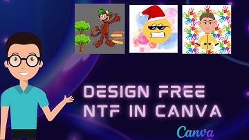 How to create NFTs in CANVA/Generate NFTs with CANVA
