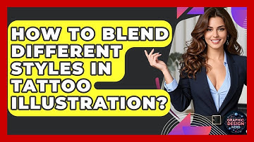 How To Blend Different Styles In Tattoo Illustration? - Graphic Design Nerd