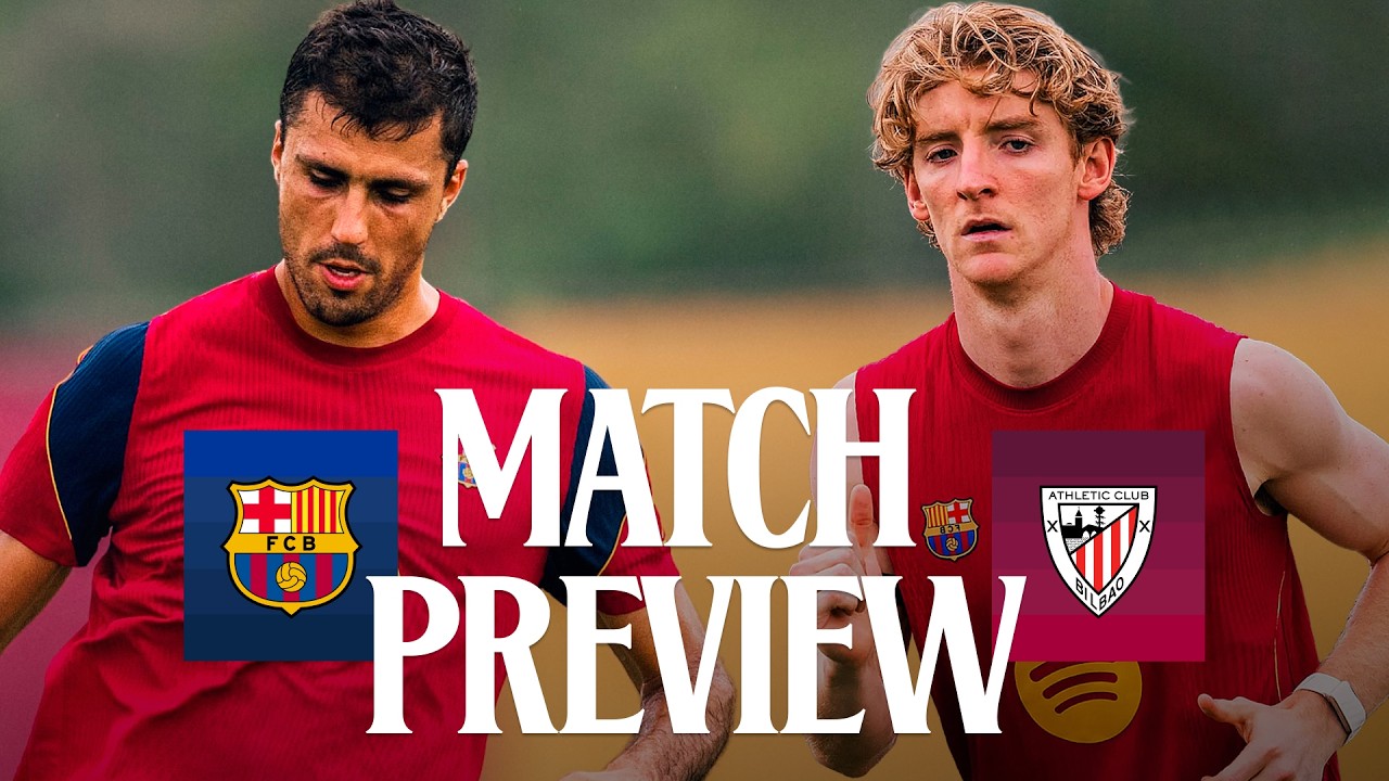 🔥 MATCH PREVIEW: FC BARCELONA vs ATHLETIC CLUB🔥 | LA LIGA 2026/27
