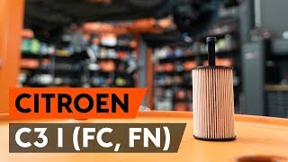 Ako vymeniť olejový filter a motorové oleje na CITROEN C3 1 (FC, FN) [NÁVOD AUTODOC]
