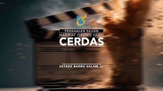 [PK] Hakikat Orang Yang Cerdas - Ust Badru Salam, Lc