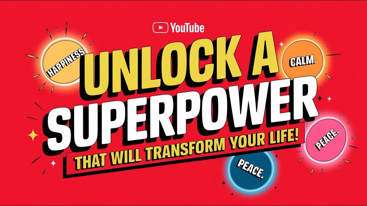Master This Superpower to Transform Your Life | Unlock Happiness and ...