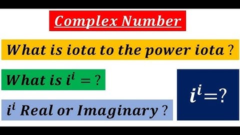 What is iota to the power iota || Concept of iota to the power iota || Complex Number