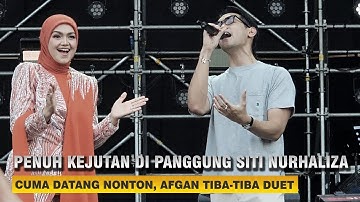 SITI NURHALIZA TIBA-TIBA DUET DENGAN AFGAN DI PESTAPORA 2025
