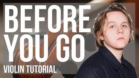 How to play Before You Go by Lewis Capaldi on Violin (Tutorial)
