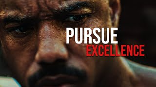 PURSUE EXCELLENCE - Motivational Speech
