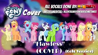 MLP: Flawless (COVER - Colt Version) - MJ Smuv!