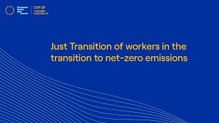 Just Transition of workers in the transition to net-zero emissions (GMT Time)