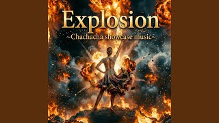 チャチャチャデモ向き曲】Explosion~Cha-Cha-Cha~【社交ダンスチャチャ