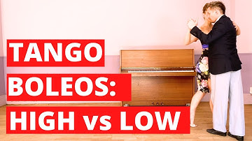 2 ways to lead The Tango Boleo: differences between the high- and low-boleos