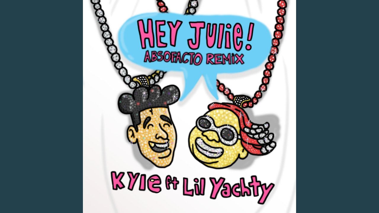 Hey Julie! (feat. Lil Yachty) (Absofacto Remix) YouTube