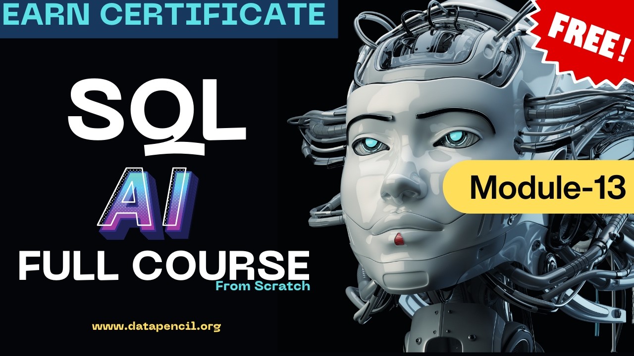 Module-13 | SQL + AI Full Certification Course by DataPencil # ...