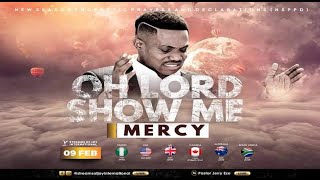 OH LORD SHOW ME MERCY [NSPPD] - 9TH FEBRUARY 2022