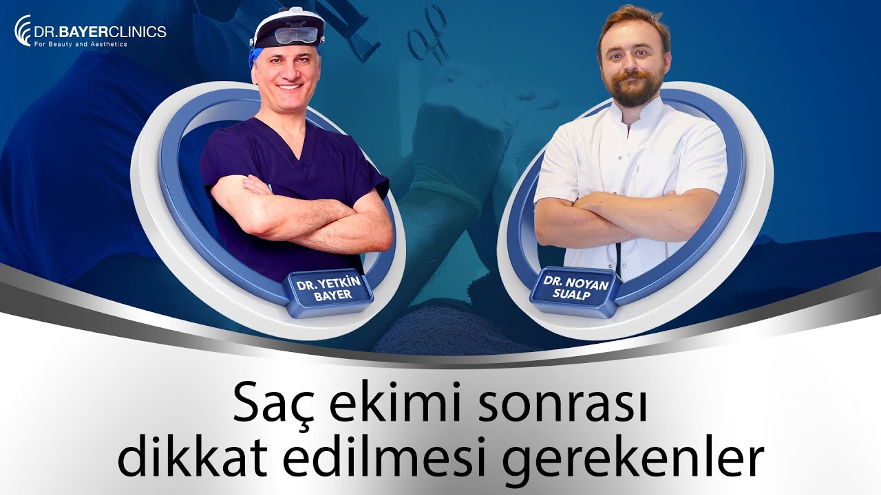 Saç Ekimi Sonrası Dikkat Edilmesi Gerekenler  |  Dr. Bayer Clinics