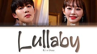 B.I x Chuu Lullaby Lyrics (Color Coded Lyrics)