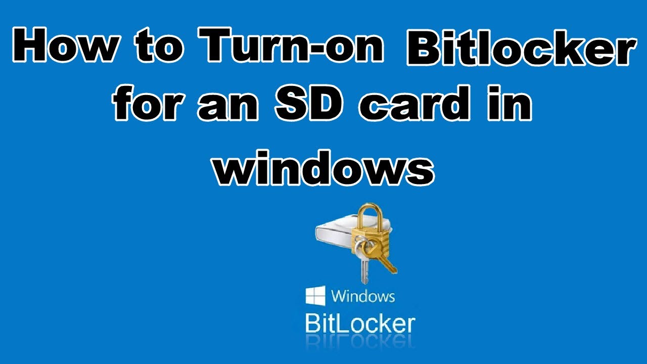 how to Turn-on BitLocker for an SD card in windows - YouTube