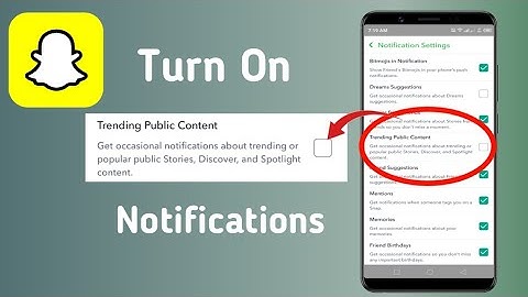 How To Turn On Snapchat Trending Public Content Notifications