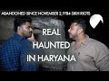 Haunted rewari haryana  1984 sikh riots  the real one