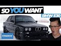 So You Want a BMW E30