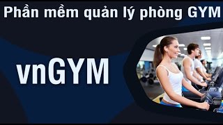Phần Mềm Quản Lý Phòng Tập GYM screenshot 5