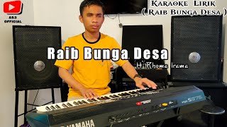 Karaoke Lirik ' Raib Bunga Desa ' ( Cipt H Rhoma Irama ) @andrikhanofficial || AS3  ||