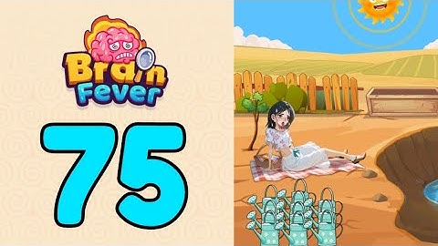 Brain Fever Puzzle Game Level 75 Help Everything Regain its Vitality