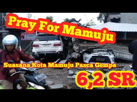 SUASANA KOTA MAMUJU PASCA GEMPA 6,2 SR | PRAY FOR MAMUJU SULBAR