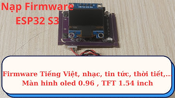 Nạp firmware cho ESP32-S3C.#ESP32S3 #Firmware #FlashFirmware #EmbeddedSystems #IoT #Microcontroller