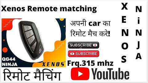 Xenos रिमोट मैचिंग!# कार का रिमोट मैच करे !# remote matching# car ka remote gadi me kaise match kre!