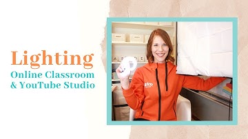 EASY LIGHTING For Your Online Classroom and YouTube Studio