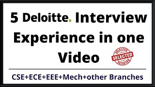 5 Deloitte Interview Experience in one video || Clear your Deloitte Interview
