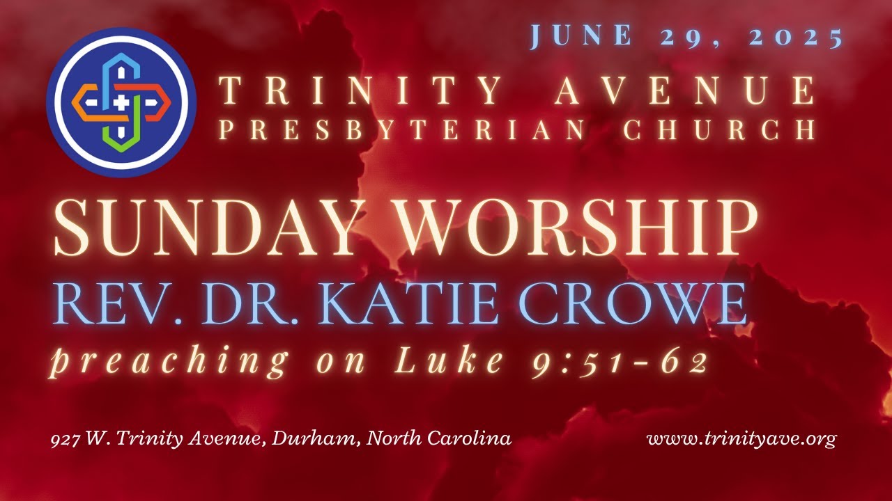 Sunday, June 29, 2025, TAPC Worship: Rev. Dr. Katie Crowe preaching on Luke 9:51-62.