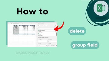 Excel Pivot Table: How to Delete Group Field