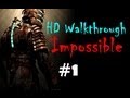 "Dead Space 1", HD walkthrough (Impossible), Chapter 1 - New Arrivals