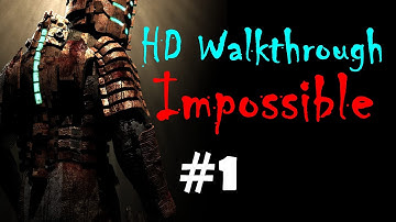 "Dead Space 1", HD walkthrough (Impossible), Chapter 1 - New Arrivals
