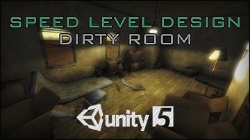Speed Level Design: Dirty Horror Room [Unity 5]
