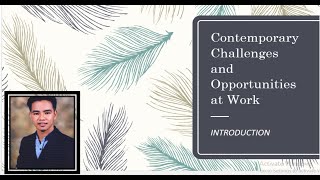 Contemporary Challenges and Opportunities at Work