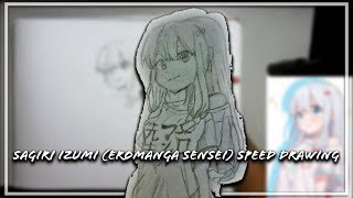 [ SPEED DRAWING ] Sagiri Izumi ( Eromanga Sensei )