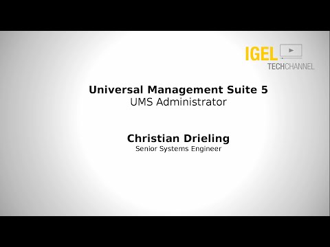 IGEL TechChannel - UMS Administrator - EDU-01-009