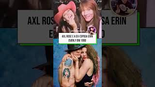 Famous Axl Rose e a ex-esposa Erin Everly #shorts Profile