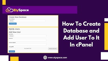 How To Create Database And Add A User To It In cPanel