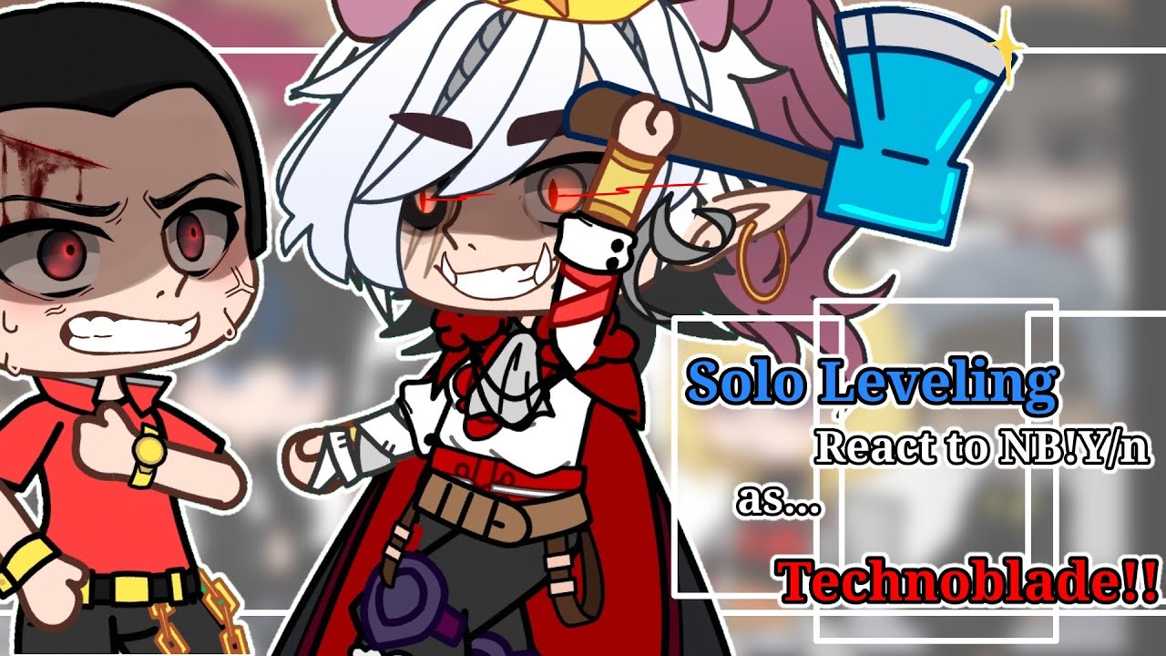 | Solo Leveling react to NB!Y/n as Technoblade! | Angst? | 🇧🇷/🇺🇸 | 1.60X OR 1.75X | (1/???) |