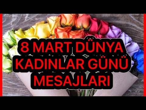 8 MART🌹DÜNYA KADINLAR GÜNÜ🌹MESAJLARI EN YENİ🌹KADINLAR GÜNÜ MESAJLARI🌹KADINLAR GÜNÜ MESAJLARI