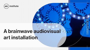 dBs Innovates | Sound Mind: A Brainwave Audiovisual Art Installation