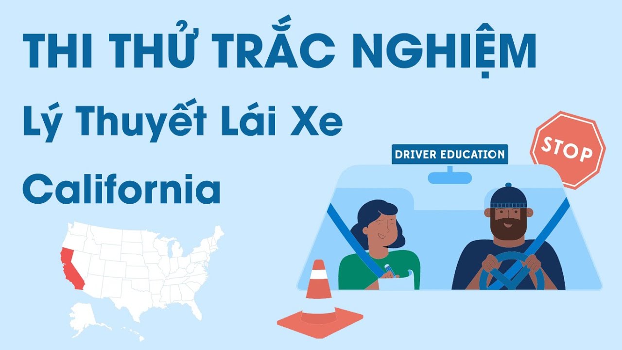 Đề Thi Lý Thuyết Lái Xe California CA DMV Test Tiếng Việt YouTube