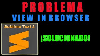 No me aparece View in browser en SublimeText3 | SOLUCIÓN