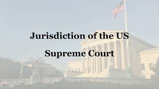 USA Constitution | Jurisdiction of the US Supreme Court  | Powers of Supreme Court | Law Lectures