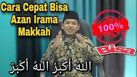 terbaru..! Belajar irama adzan makkah dengan cepat...