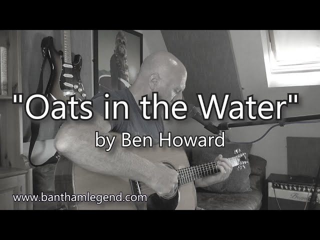 Oats in the Water (Tradução em Português) – Ben Howard