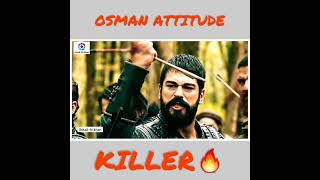 Osman bey  Attitude  killer  Mood off